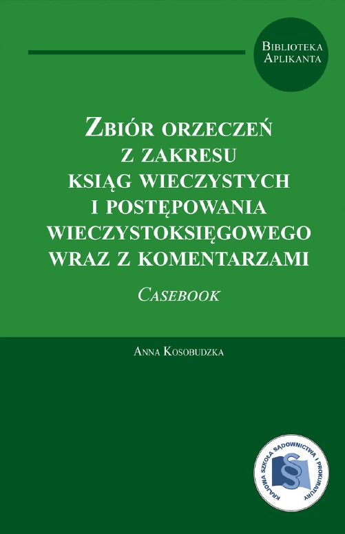 okładka publikacji Zbiór orzeczeń z zakresu ksiąg wieczystych i postępowania wieczystoksięgowego wraz z komentarzami