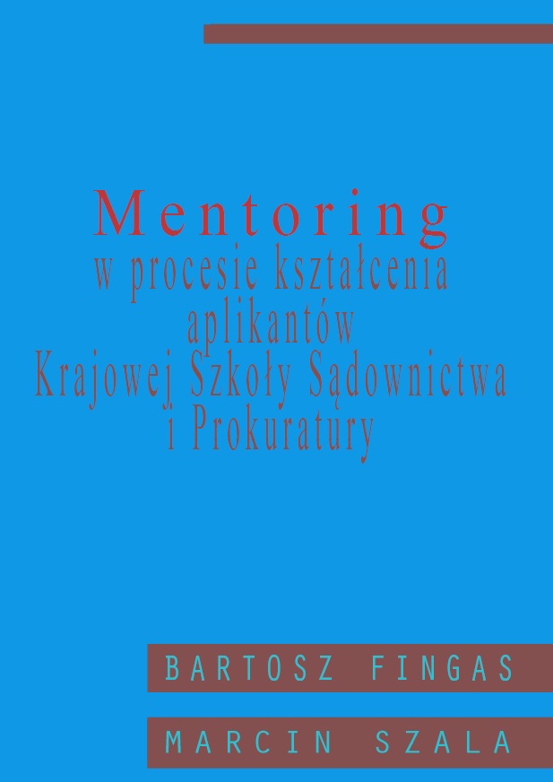 okładka publikacji Mentoring w procesie kształcenia aplikantów Krajowej Szkoły Sądownictwa i Prokuratury